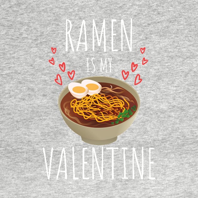 Ramen is my valentine by AllPrintsAndArt